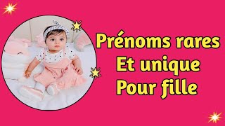 PRÉNOMS RARES ET UNIQUE POUR FILLE [upl. by Malaspina]