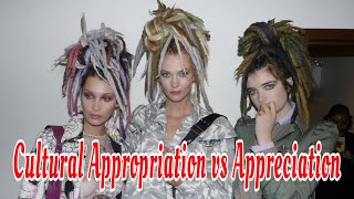 Cultural Appropriation vs Appreciation [upl. by Yeldud33]