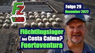 Fuerteventura Entsteht bei Costa Calma ein Flüchtlingslager [upl. by Atiuqer]