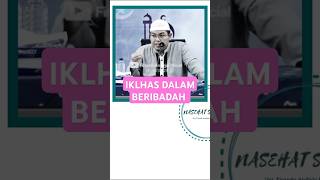 IKLHAS DALAM BERIBADAH Nasehat Ustadz Firanda Andirja Hafizahullah ustadzfirandaandirja [upl. by Lisk]