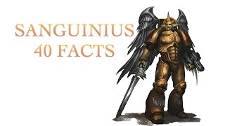 40 Facts and Lore about the Primarch Sanguinius Warhammer 40k Blood Angels [upl. by Naivart857]