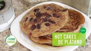 HOT CAKES DE PLÁTANO  Comer Vegano 2016 [upl. by Mahan]