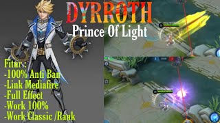 SCRIPT SKIN DYRROTH PRINCE OF LIGHT  FULL EFFECT  MOBILE LEGENDS [upl. by Cherida]