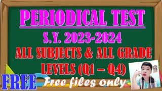 FREE PERIODICAL TEST SY 20232024 ALL SUBJECTS ALL GRADE LEVELS amp FIRST QUARTER TO FOURTH QUARTER [upl. by Anide64]