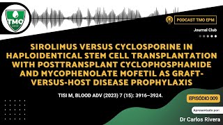 09  Sirolimus versus cyclosporine in haploidentical SCT as graftversushost disease prophylaxis [upl. by Gilliam347]