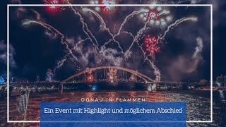 Donau in Flammen Ein Event mit Highlight uns möglichem Abschied [upl. by Rome188]