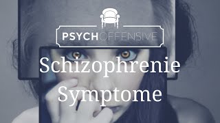 Schizophrenie  Symptome der Schizophrenie  Übersicht [upl. by Wei]