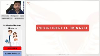 INCONTINENCIA URINARIA  UROLOGÍA  VILLAMEDIC [upl. by Ecidnacal]