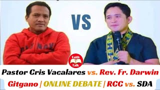 ✨Online Debate  Pastor Cris Vacalares 🆚 Rev Fr Darwin Gitgano [upl. by Yelnoc250]