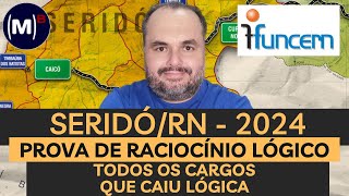 FUNCERN  PREF E CÂMARAS DE SERIDÓRN 2024  TODOS OS CARGOS  PROVA RACIOCÍNIO LÓGICO [upl. by Lesig]