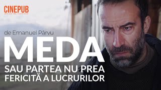 MEDA SAU PARTEA NU PREA FERICITĂ A LUCRURILOR 2017  de Emanuel Pârvu  film online pe CINEPUB [upl. by Piwowar]