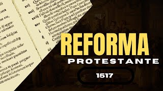 A Reforma Protestante 1517 [upl. by Ieluuk]