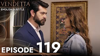 Vendetta  Episode 119 English Subtitled  Kan Cicekleri [upl. by Reeta87]