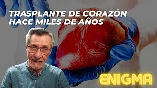 Hace miles de años ¡se trasplantaban corazones  Enigmas del mundo  Néstor Armando Alzate [upl. by Novaj]