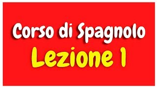 Corso di spagnolo Lezione 1 HD [upl. by Friedrich]