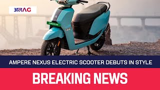 quot2024s Top Electric Scooters Revealed Ampere Nexus amp More  Trending Reviews amp Demosquot [upl. by Aicram935]