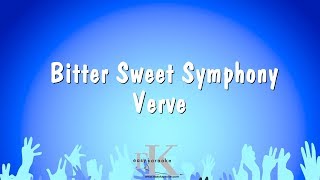 Bitter Sweet Symphony  Verve Karaoke Version [upl. by Aiceila]