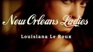 New Orleans Ladies by Louisiana Le Roux [upl. by Fredi587]