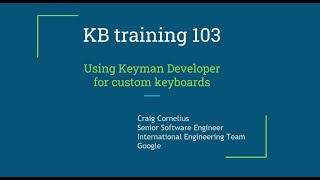 Keyboard 103 Introduction to developing keyboards in Keyman developer [upl. by Stodder]