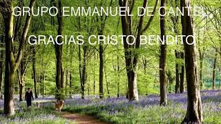 Gracias Cristo Bendito Grupo Emmanuel De Cantel [upl. by Enylorac731]