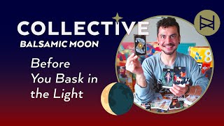 COLLECTIVE ☀️ Before You Bask in the Light ☀️ BALSAMIC MOON IN PISCES ∞ ARIES ✦ DARK OF THE MOON 🌙 [upl. by Acinorrev543]