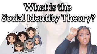 What is the Social Identity Theory  Psychology  EttienneMurphy [upl. by Ojillib]