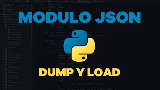 🐍 Python desde cero  Episodio 50  Diccionarios a JSON y viceversa con los métodos dump y load [upl. by Enilorak168]