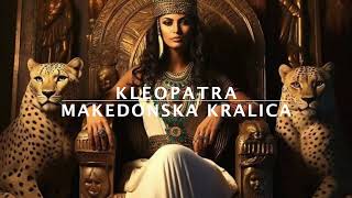 Kleopatra Makedonska Kralica  Cleopatra Macedonian Beauty Queen  Grupa Misteria [upl. by Bain436]