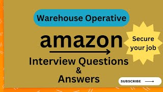 Amazon Warehouse Operative Interview Top 15 Questions Answered [upl. by Beitnes]