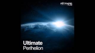 Ultimate  Perihelion Extended Mix [upl. by Lucania925]