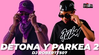 🔥 DETONA Y PARKEA 2 MIX 2023  DJ ROBERTT507 PLENAS NUEVAS MIX2023 LaTakillaMixes 🚨 [upl. by Weingarten491]