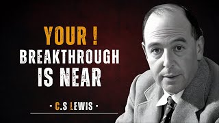 CS Lewis Your Breakthrough Is Near  Manifestation Guide [upl. by Aseram]