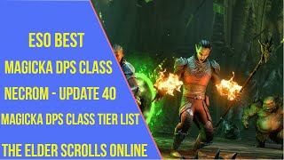 Best Magicka DPS Class for ESO Update 40Necrom  Magicka DPS Class Tier List [upl. by Kaufman]