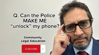 Q Can the Police MAKE ME “unlock” my Phone [upl. by Radford]