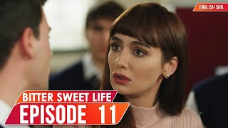 Bitter Sweet Life  Episode 11 English Subtitles  Hayat Bazen Tatlidir [upl. by Reinaldo270]