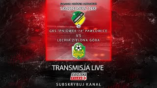 ZAPIS TRANSMISJI NA ŻYWO PNIÓWEK74 PAWŁOWICE  LECHIA ZIELONA GÓRA [upl. by Corene374]