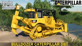 Farming Simulator 19  BULLDOZER CATERPILLAR D8T Builds a Bridge across the River [upl. by Artep]