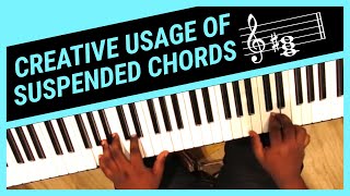 How to use Suspended Chords CREATIVELY [upl. by Binette]