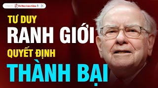 Kẻ Xuất Chúng Dùng Tư Duy Ranh Giới Quyết Định Thành Bại  Chinh Phục Mục Tiêu  Tư Duy Làm Giàu [upl. by Latta]