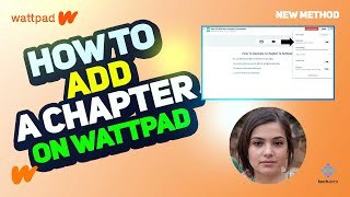 How to Add a Chapter on Wattpad 2024 New Method StepbyStep Guide [upl. by Erdnoid875]