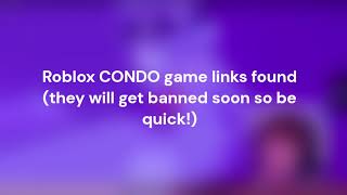 roblox condo links found [upl. by Switzer]