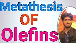 Organometallics Metathesis Reactions of Olefins Alkenes and Alkynes in urdu  Hindi [upl. by Mill]