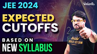 JEE 2024 Expected Cutoffs  Based on NEW SYLLABUS  Harsh Priyam sir VedantuMath [upl. by Coulter57]