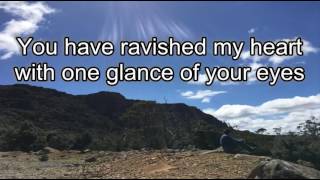 You have ravished my heart  Lyrics  written by Brian Johnson [upl. by Sidman]