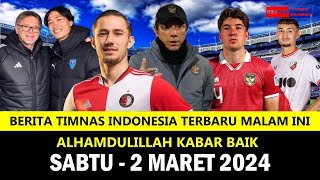 Berita Timnas Indonesia Hari Ini Sabtu Malam 2 Maret 2024Kabar Timnas Terbaru Hari Ini [upl. by Pierre]