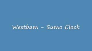 Sumo Clock  West Bam [upl. by Ky]