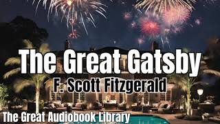 The Great Gatsby By FScott Fitzgerald Full Audiobook [upl. by Ede580]