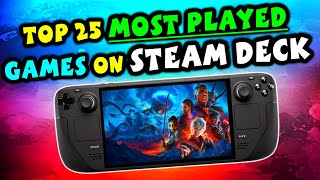 Top 25 Most Played Games That Actually Shine on Steam Deck Beyond The Hype [upl. by Ashbaugh]