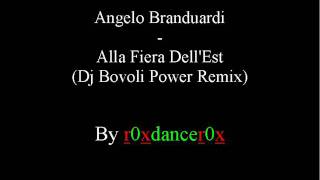 Angelo Branduardi  Alla Fiera DellEst Dj Bovoli Power Remix [upl. by Ateval]