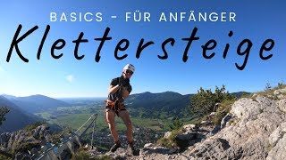 Klettersteige  Basics amp Tipps für Anfänger Überarbeitete Version [upl. by Sidwel]